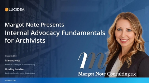 Thumbnail for Margot Note Presents - Internal Advocacy Fundamentals for Archivists