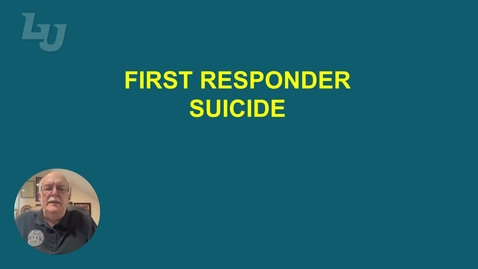 Thumbnail for First Responder Suicide Awareness and Prevention