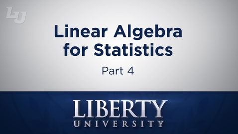 Thumbnail for stat412m2linearalgebrapt4