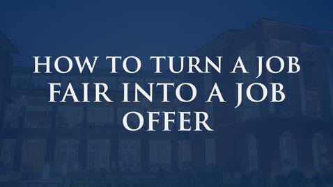 Thumbnail for entry How to Turn a Job Fair Into a Job Offer