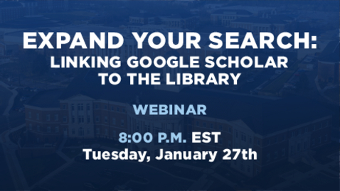 Thumbnail for Expand Your Search: Linking Google Scholar to the Library