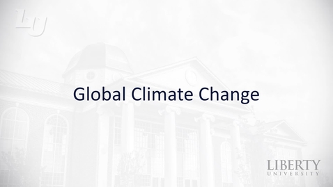 Thumbnail for Global Climate Change [Module 3] ENVR350