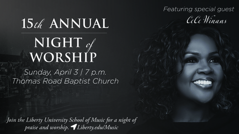 Thumbnail for entry 15th Annual Night of Worship | April 3, 7:00PM