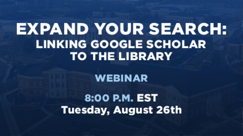 Thumbnail for Expand Your Search: Linking Google Scholar to the Library
