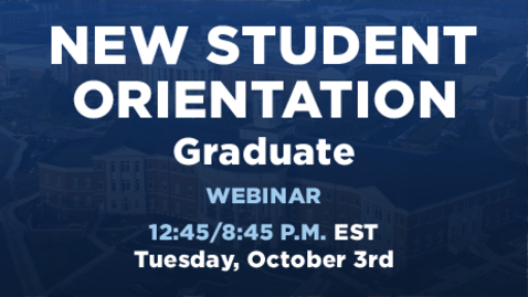 Thumbnail for entry New Student Orientaton | Graduate