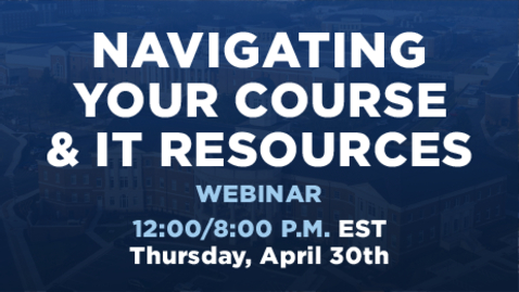 Thumbnail for Navigating Your Course + IT Resources