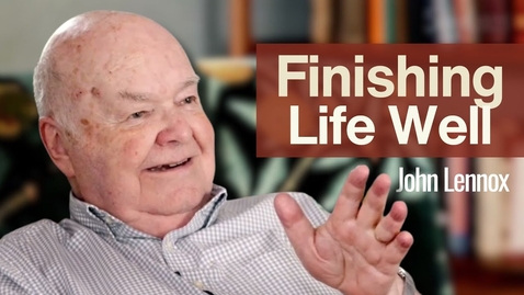 Thumbnail for Finishing Well: A Conversation with John Lennox