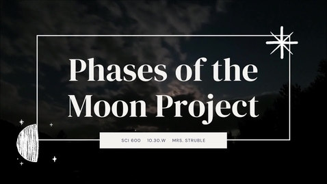 Thumbnail for SCI 0600, 10.30.W, Phases of the Moon Project