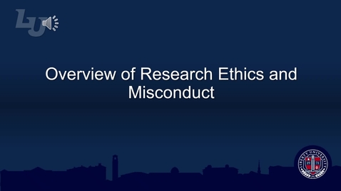 Thumbnail for Overview of Research Ethics and Misconduct