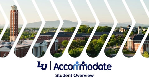 Thumbnail for LU Accommodate - Student Overview