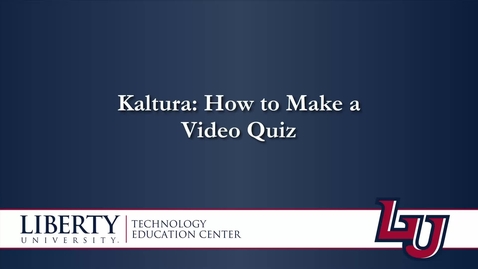 Thumbnail for entry Kaltura: How to Make a Video Quiz