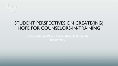 Thumbnail for entry Student perspectives on CREATE(ing) hope in Counselor education