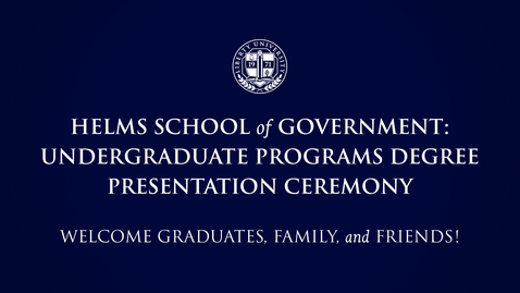 Thumbnail for Helms School of Government - Undergraduate Programs | May 13, 10:00AM
