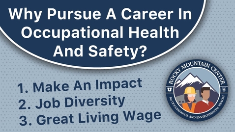 Thumbnail for Why Pursue a Career in Occupational Health &amp; Safety?