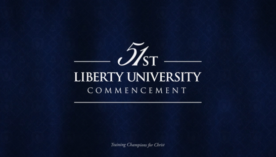 Liberty University Commencement Main Ceremony* | May 10, 7:00PM