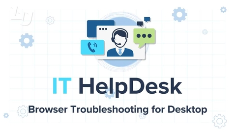 Thumbnail for Desktop Browser Troubleshooting
