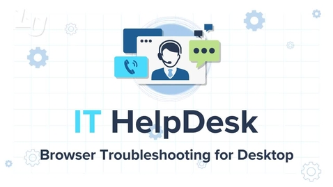 Thumbnail for entry Desktop Browser Troubleshooting