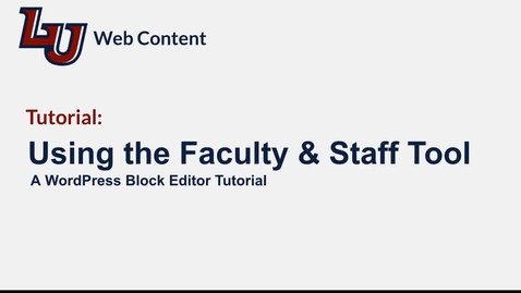Thumbnail for Tutorial: Using the Faculty &amp; Staff Tool