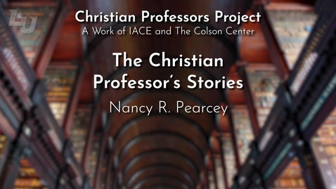 Thumbnail for CBI_CPP Nancy Pearcey (LU)