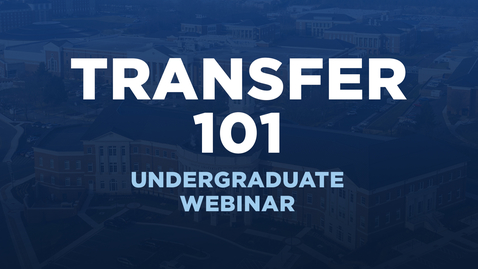 Thumbnail for entry Transfer 101 | Undergraduate