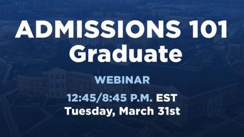 Thumbnail for Admissions 101 | Graduate