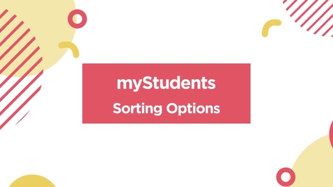 Thumbnail for entry myStudents: Sorting Options