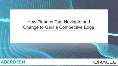 Thumbnail for entry How Finance Can Navigate and Change to Gain a Competitive Edge