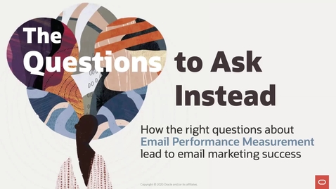 Thumbnail for entry The Questions to Ask Instead: Email Performance Measurement 
