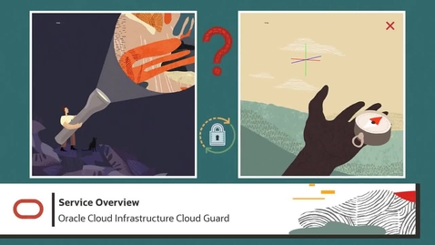 Thumbnail for entry Oracle Cloud Infrastructure Cloud Guard Overview