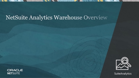 Thumbnail for entry NetSuite Analytics Warehouse Overview