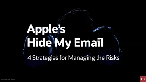 Thumbnail for entry Hide My Email: 4 Strategies for Managing the Risks