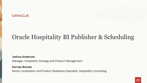 Thumbnail for entry Oracle Hospitality BI Publisher &amp; Scheduling Webinar