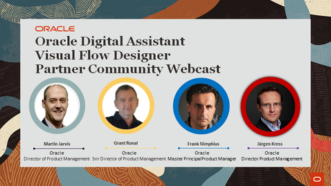 Thumbnail for entry Oracle Digital Assistant Visual Flow Designer &amp; other new features - PaaS Partner Community Webcast