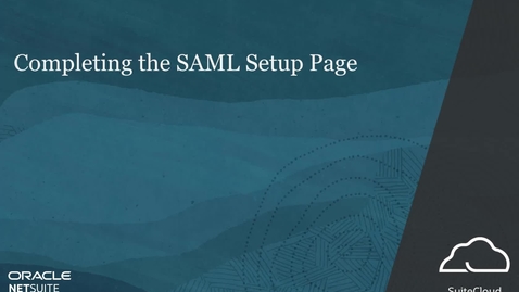 Thumbnail for entry Completing the SAML Setup Page