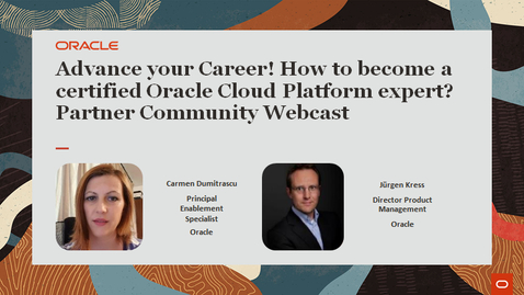 Thumbnail for entry Advance your Career! How to become a certified Oracle Cloud Platform expert? Free training and certification!