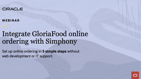 Thumbnail for entry Simphony and GloriaFood: Integrate Online Orders in Just a Few Clicks