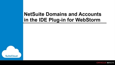 Netsuite Domains And Accounts In The Ide Plug In For Webstorm Oracle Video Hub