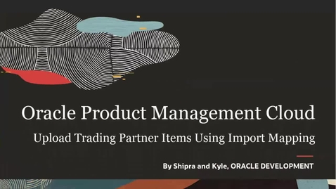 Thumbnail for entry Upload Trading Partner Items Using Import Mapping