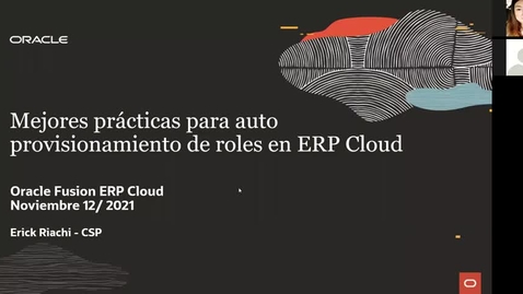Thumbnail for entry Oracle ConnectX Webinar - Auto provisión de roles en ERP Cloud