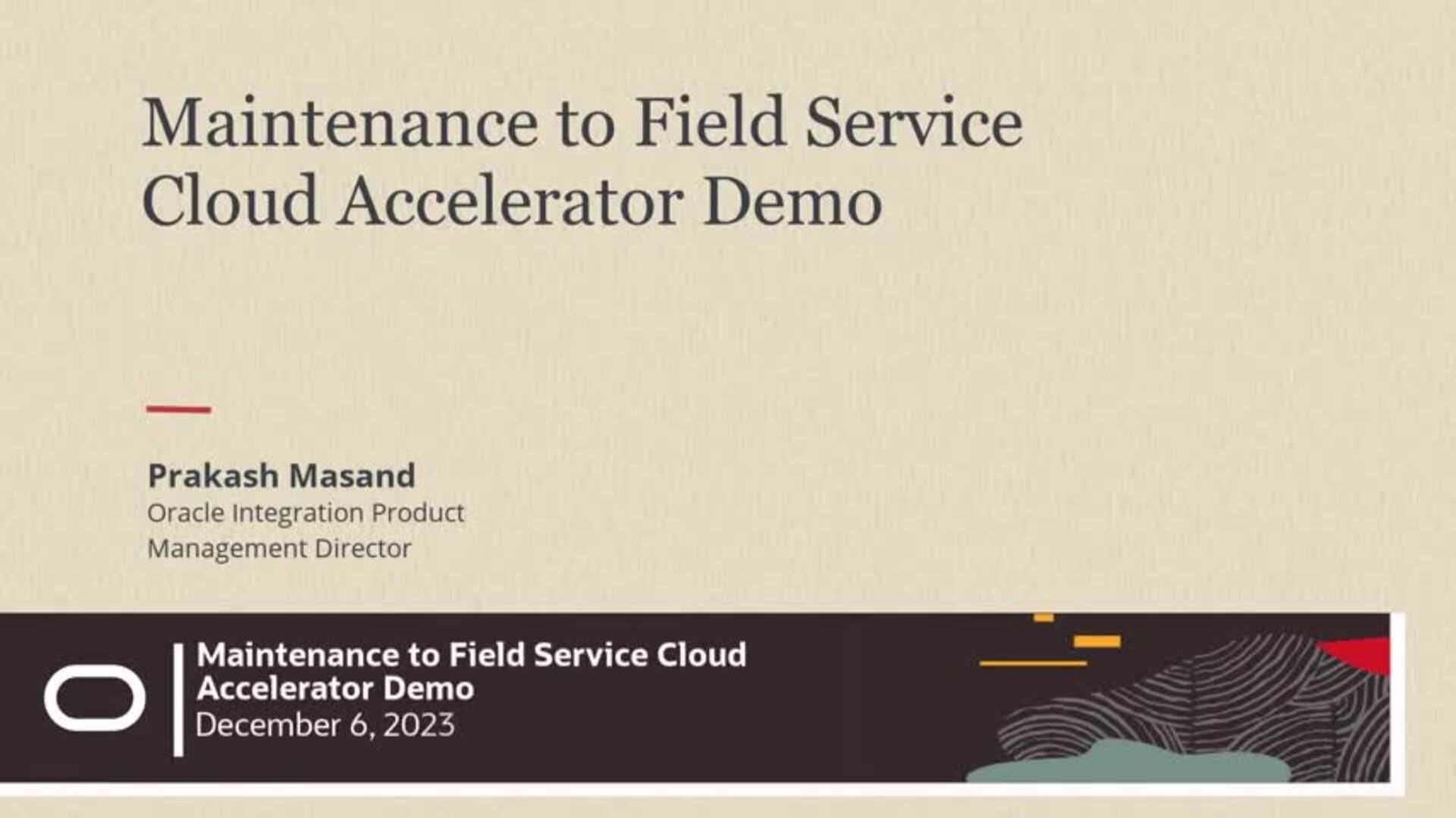 Oracle Maintenance Cloud to Field Service Accelerator Demo video thumbnail