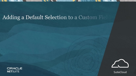 Thumbnail for entry Adding a Default Selection to a Custom Field