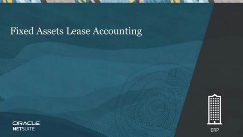 Thumbnail for entry Fixed Assets Management Lease Accounting