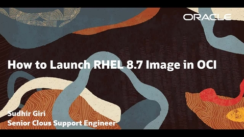 Thumbnail for entry How to Launch RHEL 8.7 Image in OCI
