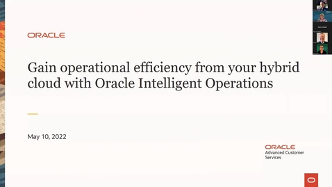 Thumbnail for entry Webcast: Gain operational efficiency from your hybrid cloud with Oracle Intelligent Operations