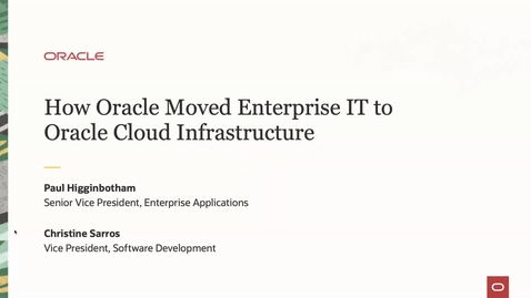 Thumbnail for entry How Oracle Moved Enterprise IT to Oracle Cloud Infrastructure