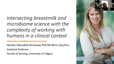 Thumbnail for entry “Intersecting breastmilk and microbiome science with the complexity of working with humans in a clinical context”, Dr. Merilee Brockway.