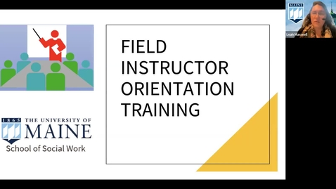 Thumbnail for entry Field Instructor Orientation Module 1: About the School 