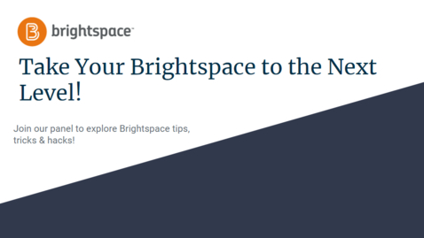 Thumbnail for entry Students: Take Your Brightspace to the Next Level!