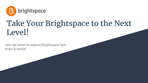Thumbnail for Students: Take Your Brightspace to the Next Level!