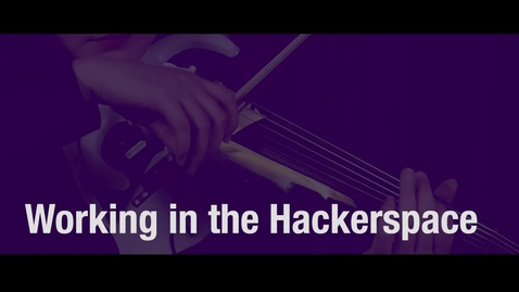 Thumbnail for 03 Niu HS Working in the Hackerspace